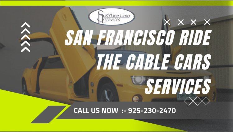 San Francisco Ride the Cable Cars Services