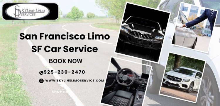 10 Reasons Why San Francisco Limo is Your Ultimate SF Car Service Choice